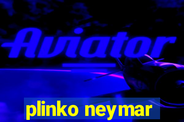 plinko neymar